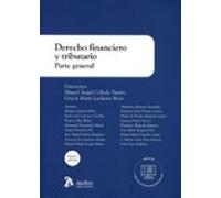 Derecho Financiero Y Tributario. Parte General 2025