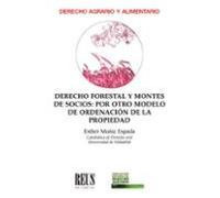 Derecho forestal y montes de socios: por otro modelo de ordenación de la propiedad