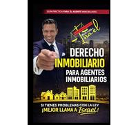 Derecho Inmobiliario Para Agentes Inmobiliarios ( ABOGADO ISRAEL FERNANDEZ MORALES )