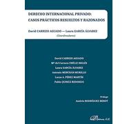 Derecho internacional privado: casos prácticos resueltos y razonados