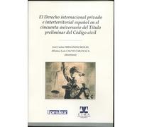 DERECHO INTERNACIONAL PRIVADO E INTERTERRITORIAL ESPAÑOL EN EL CINCUENTA ANIVERS