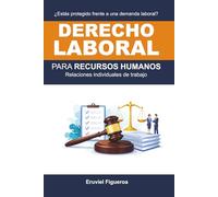 Derecho laboral para Recursos Humanos: Relaciones individuales de trabajo