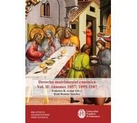 Derecho matrimonial canónico . Vol. II: cánones 1057;1095-1107: 1 (Bibliotheca Salmanticensis Derecho Canónico)