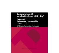 Derecho mercantil para los grados de ADE y GAP: Vol. I: Sociedades y contratación (2.ª edición) (Textos docentes)