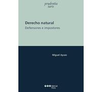 Derecho natural: defensores e impostores (Prudentia iuris)