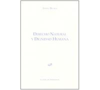 Derecho natural y dignidad humana (Colección Clásicos Dykinson. Serie Estudios.)