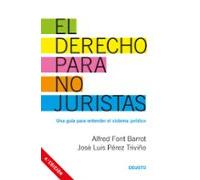 El derecho para no juristas: Una guía para entender el sistema jurídico (Deusto)