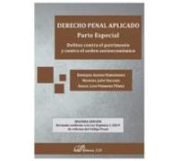 Derecho penal aplicado. Parte especial. Delitos contra el patrimonio y contra el orden socioeconómico