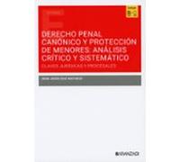 Derecho Penal Canónico Y Protección De Menores: Análisis Crítico Y Sis