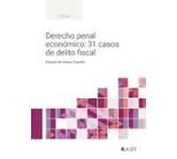 Derecho Penal Economico: 31 Casos De Delito Fiscal