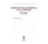 Derecho Penal Económico y de la Empresa Parte General 6ª Edición (Manuales de Derecho Penal)