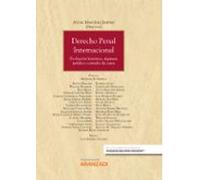 Derecho Penal Internacional. Evolución Histórica Régimen Jurídico Y Es