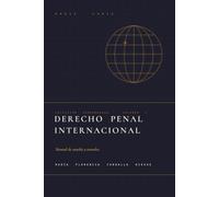 Derecho Penal Internacional: Manual de estudio y consulta (Colección Coordenadas)
