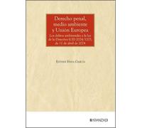 Derecho penal, medio ambiente y Unión Europea: #¡REF! (Monografía)