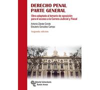 Derecho Penal. Parte General: Obra adaptada al temario de oposición para el acceso a la Carrera Judicial y Fiscal (Oposición acceso a la Carrera Judicial y Fiscal)