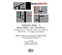 Derecho penal y adicciones sin sustancia: Estudio de la relación entre la conducta delictiva y el juego patológico
