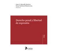 Derecho penal y libertad de expresión: una mirada interdisciplinar (JUSTICIA PENAL)