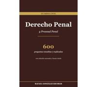 Derecho Penal y Procesal Penal Guardia Civil: 600 preguntas resueltas y explicadas - Código Penal y LECrim