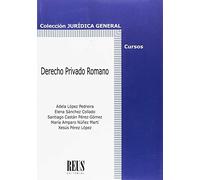 Derecho privado romano (Jurídica general-Cursos)