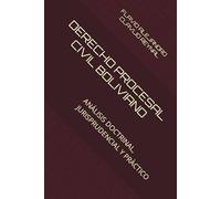 DERECHO PROCESAL CIVIL BOLIVIANO: ANÁLISIS DOCTRINAL, JURISPRUDENCIAL Y PRÀCTICO