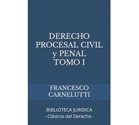 DERECHO PROCESAL CIVIL y PENAL: BIBLIOTECA JURIDICA Clásicos del Derecho