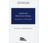 DERECHO PROCESAL PENAL: (para policías y criminólogos)