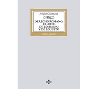 Derecho romano. El arte de lo bueno y de lo justo (Derecho - Biblioteca Universitaria de Editorial Tecnos)
