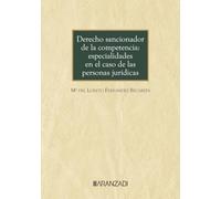 Derecho sancionador de la competencia: especialidades en el caso de las personas jurídicas (Monografías)