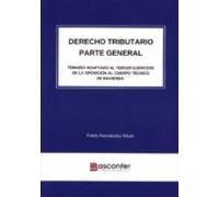 Derecho Tributario. Parte General. Temario adaptado al Tercer Ejercicio de la Oposición al Cuerpo Técnico de Hacienda