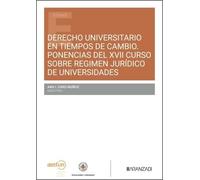 Derecho universitario en tiempos de cambio Ponencias del XVII Curso sobre régimen jurídico de universidades: #¡REF! (Estudios)