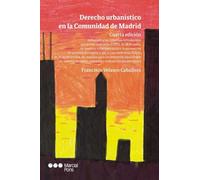 Derecho urbanístico en la Comunidad de Madrid 4.ª ed.: Adaptada a las reformas introducidas (Manuales Universitarios)