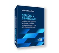 Derecho y Significado: El Derecho como significado de su uso en el contexto social e institucional a la luz de la Filosofía del Lenguaje