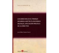 Derechos En El Trabajo Desarrollado En Plataformas Digitales Aplicacio