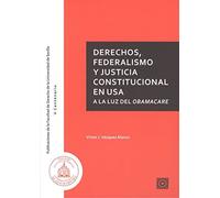 DERECHOS, FEDERALISMO Y JUSTICIA CONSTITUCIONAL EN USA