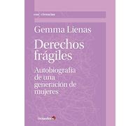 Derechos frágiles. Autobiografía De Una Generación De Mujeres (Con-vivencias)