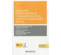 Derechos fundamentales y democracia en el constitucionalismo digital (Monografía)