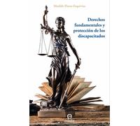 Derechos fundamentales y protección de los discapacitados | Matilde Flores Esquivias