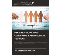 DERECHOS HUMANOS: CONCEPTOS Y PERSPECTIVAS TEÓRICAS: Dpto. de Derechos Humanos y Desarrollo Social, Universidad S.V., Tirupati-517502 Andhra Pradesh, India
