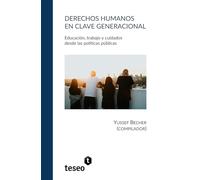 Derechos humanos en clave generacional: Educación, trabajo y cuidados desde las políticas públicas