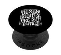 Derechos Humanos Igualdad Los Derechos Humanos no Son políticos PopSockets PopGrip Adhesivo