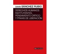 Derechos Humanos Instituyentes Pensamiento Crítico Y Praxis De L Ibera