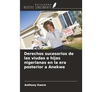 Derechos sucesorios de las viudas e hijas nigerianas en la era posterior a Anekwe