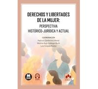 Derechos y libertades de la mujer: perspectiva histórico-jurídica y actual (monografico)