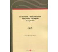 Derechos Y Libertades De Los Trabajadores Extranjeros Inmigrantes