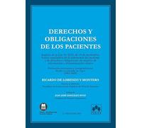 Derechos y obligaciones de los pacientes: Análisis de la ley 41/2002, de 14 de noviembre, básica reguladora de autonomía de los pacientes y de los ... y documentación clínica: 1 (Monografías)