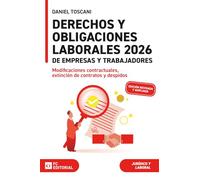 Derechos y obligaciones laborales de empresas y trabajadores 2026: Modificaciones contractuales, extinción de contratos y despidos