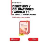 Derechos y obligaciones laborales de empresas y trabajadores. Modificaciones contractuales