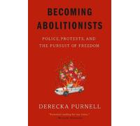 Derecka Purnell Becoming Abolitionists (Tapa blanda)