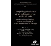 Deregulering en innovatie in het ondernemings- en insolventierecht: Perspectieven op wetgeving, een mogelijk EU 28e regime en start-ups (Preadviezen Koninklijke Vereeniging Handelsrecht)