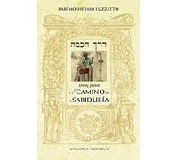 Derej Jojmá. El Camino de la Sabiduría: El Camino De La Sabiduría/ the Path of Wisdom (Cábala y judaísmo)